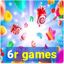6r games